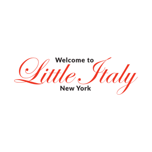 Welcome to Little Italy New York T-Shirt