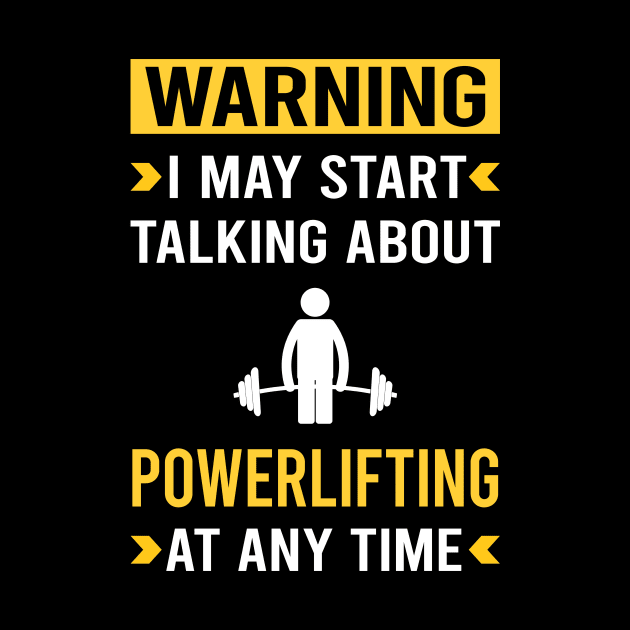 Warning Powerlifting by Good Day