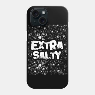 Extra Salty Phone Case