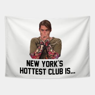 New York's Hottest Club is.... Tapestry