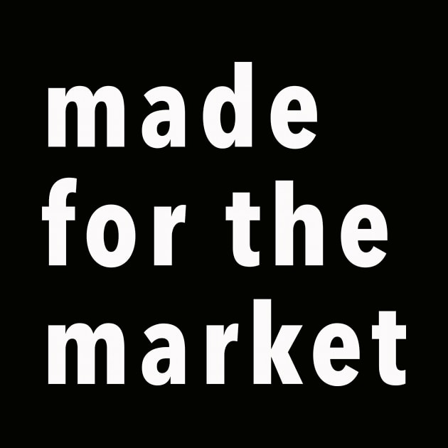 made for the market by whoisdemosthenes