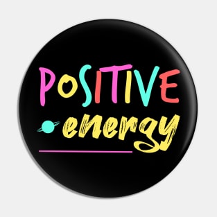 positive energy Pin