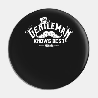 The Gentleman Knows Best Pin