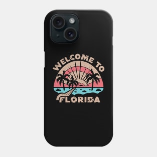 Welcome to Florida Phone Case