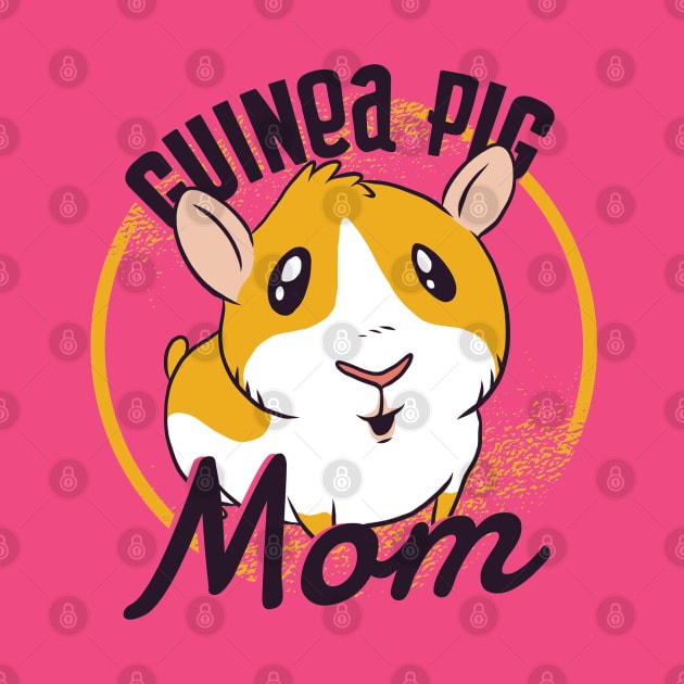 Guinea Pig Mom Quote Cute Artwork by Artistic muss