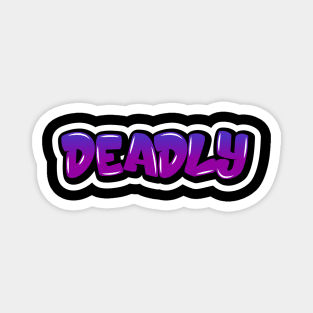 DEADLY T-Shirt Magnet