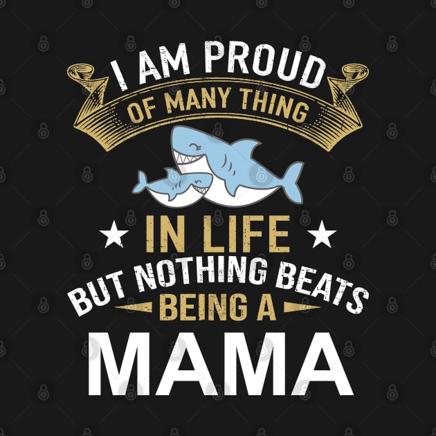 MAMA Proud Of Many Things Gift by DoFro