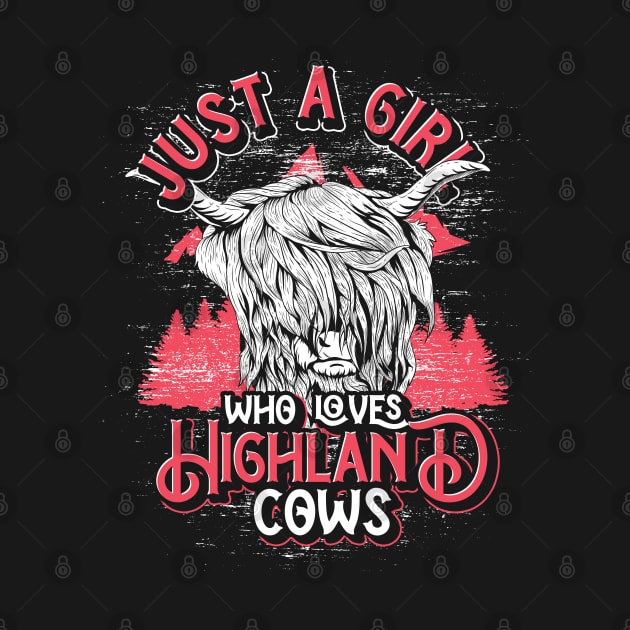 Just A Girl Who Loves Highland Cow by ShirtsShirtsndmoreShirts