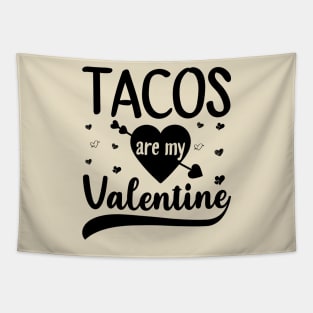 Tacos Is My Valentine - Valentine's Day Tapestry