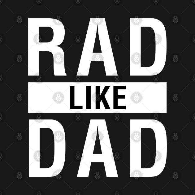 Rad Like Dad by CityNoir