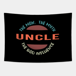 Uncle The Man The Myth The Bad Influence Tapestry