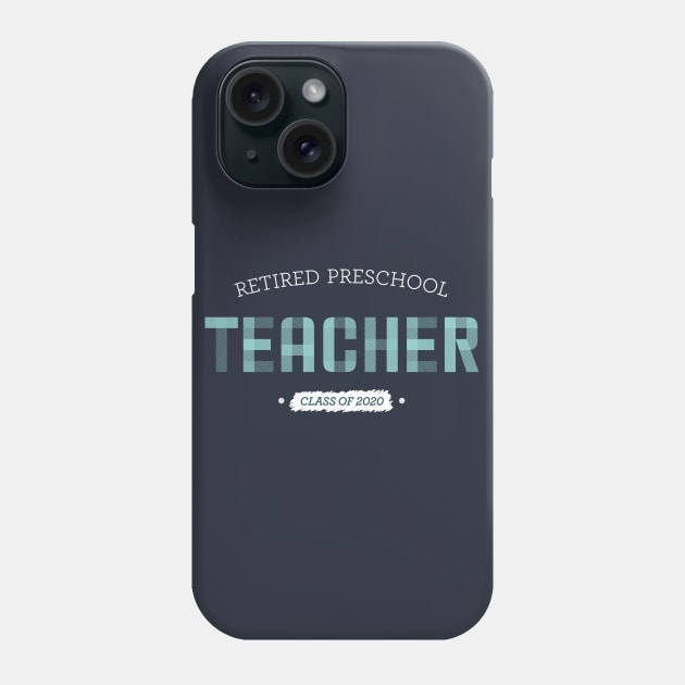 Retired Preschool Teacher Phone Case by OutfittersAve