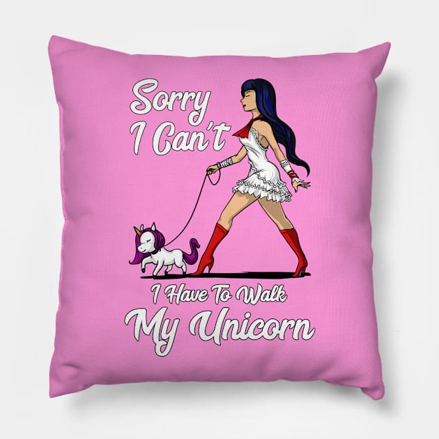 Sorry I Can't I Have To Walk My Unicorn Pillow by underheaven