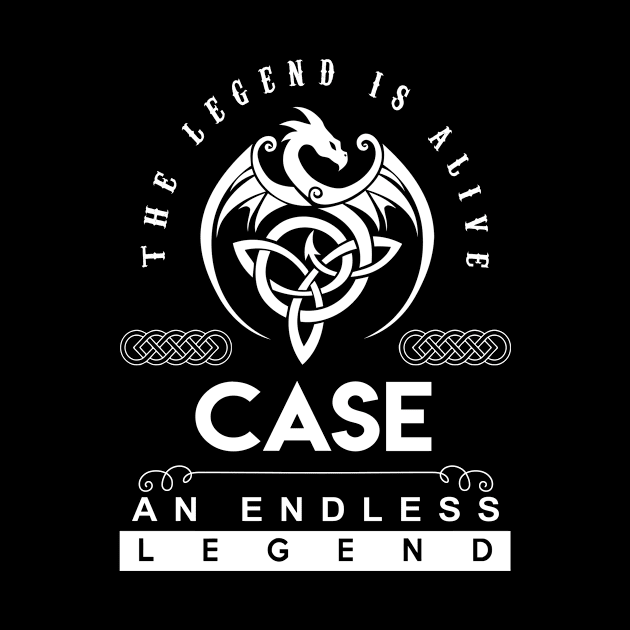 Case Name T Shirt - The Legend Is Alive - Case An Endless Legend Dragon Gift Item by riogarwinorganiza