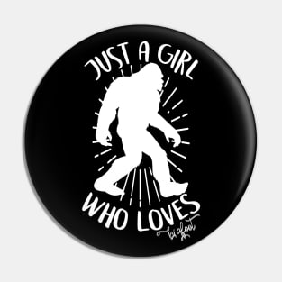 just a girl who loves bigfoot Pin