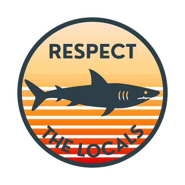 Respect The Locals Shark: Sunset Retro by GoodWills