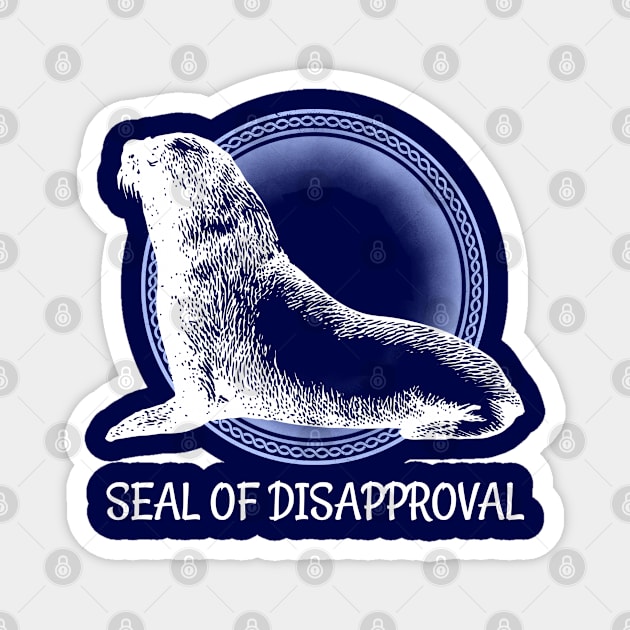 Seal of Disapproval Funny Gift Idea Magnet by SoCoolDesigns