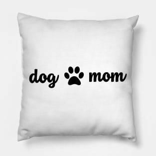 dog mom, dog dad, dog owner, dog lovers, cute dog doggy, funny dog, love dog, ilove dog, dog mama, dog mom shirt, dog mama shirt, dog mom gift, dog mom t shirt, fur mama Pillow