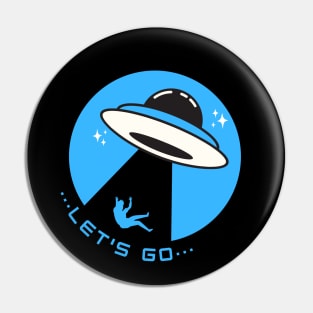 Let's Go! | UFO Abductions | UAP Pin