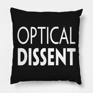 OPTICAL DISSENT Pillow