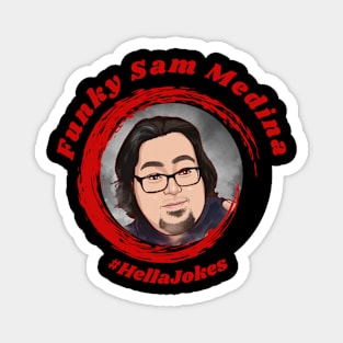 Funky Sam Medina #HellaJokes in Red Magnet