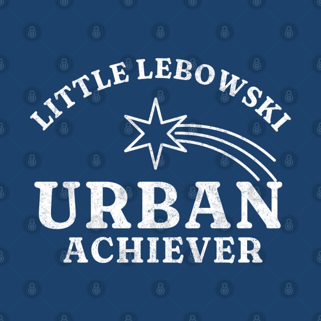 Little Lebowski Urban Achiever by BodinStreet