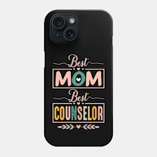 Women Counselor mom mothers day Best Mom Best Counselor Phone Case