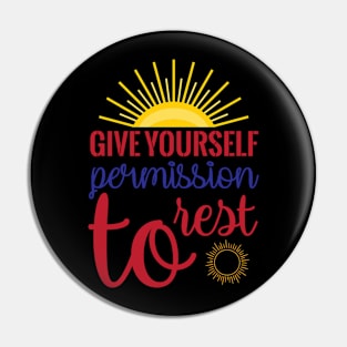 Motivational and Life-themed T-shirt Pin