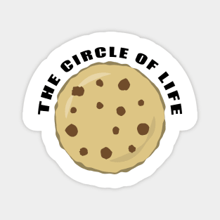 The Circle of Life - Funny Cookie Magnet