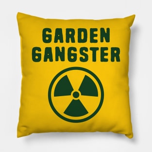 Garden Gangster funny nuclear Pillow