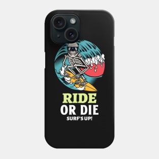Skeleton Surfer Ride Or Die Surfing Surf Waves Surfs Up Phone Case