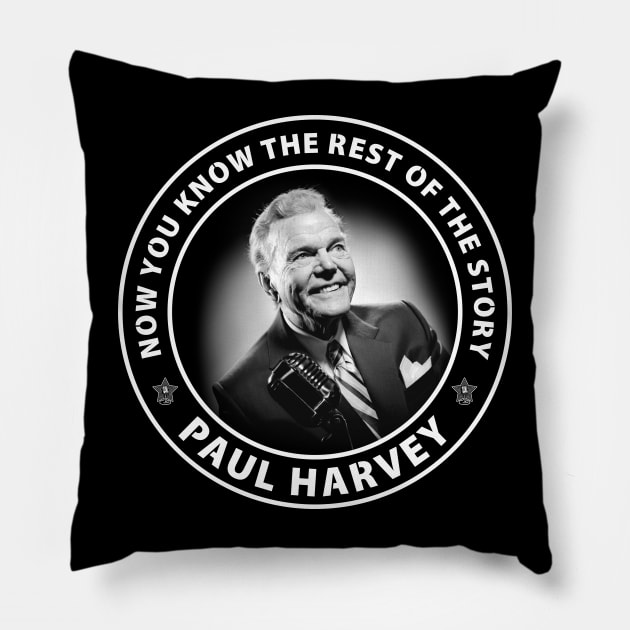 Paul Harvey - Now You Know the Rest of the Story Pillow by Barn Shirt USA