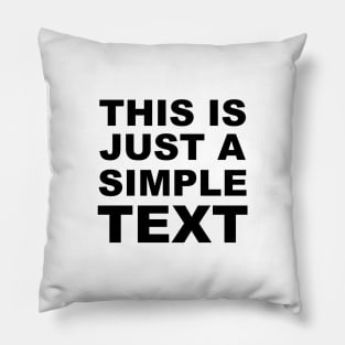 This is just a simple text Pillow