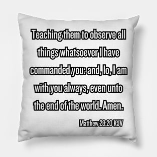 Matthew 28:20 KJV Bible Verse Scripture Quote Pillow