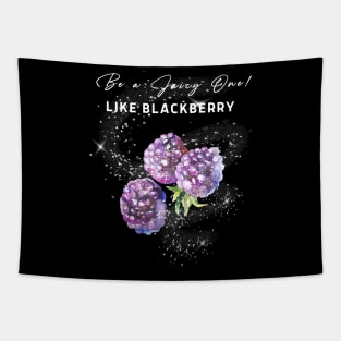 Be a juicy one like raspberry! Tapestry