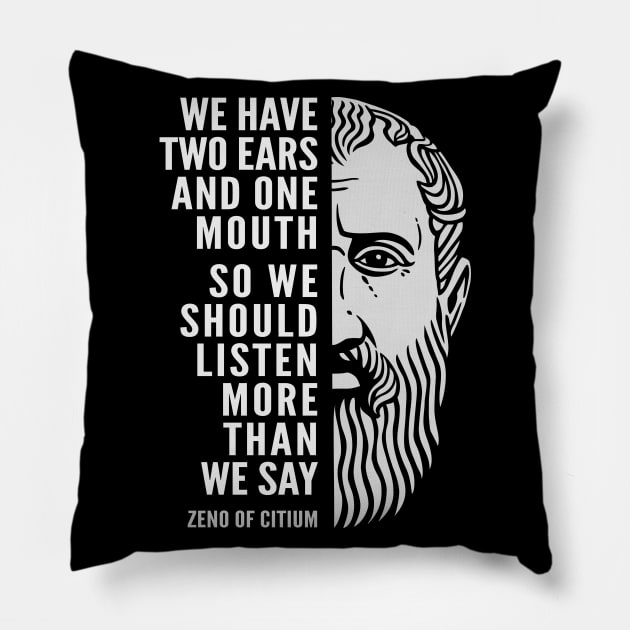 Zeno of Citium Inspirational Stoicism Quote: We Should Listen More Pillow by Elvdant