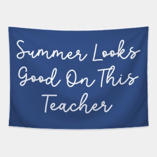 Summer Looks Good On This Teacher Tapestry