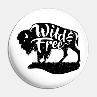 Wild and Free Pin