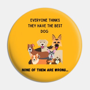 All dogs are the best Pin