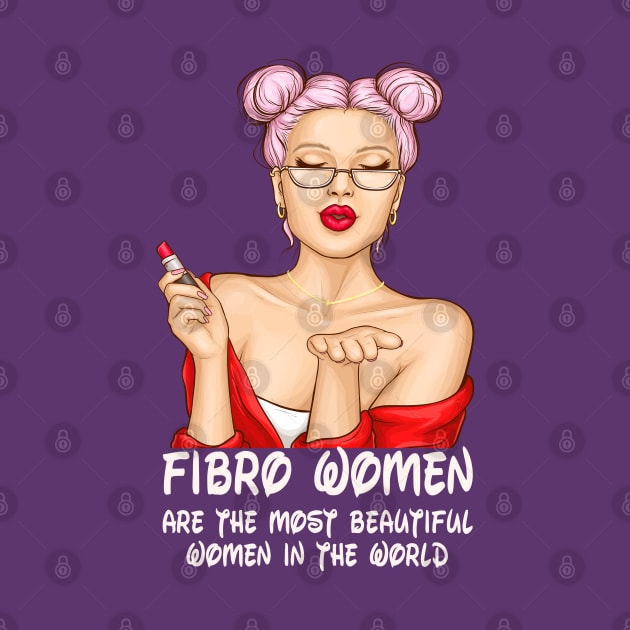 Fibromyalgia Beautiful Women by Fibromyalgia Store