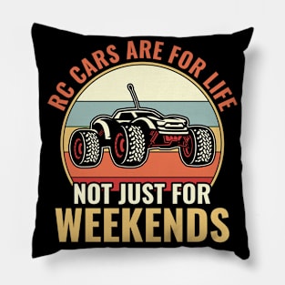 RC Cars are for Life RC Car Lover Funny Pillow