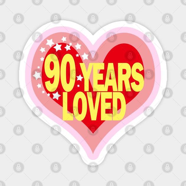 90 years old - 90 Years Loved Magnet by EunsooLee