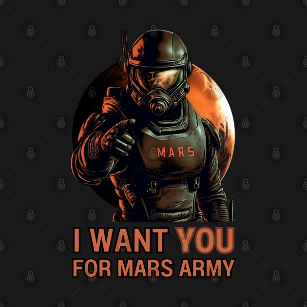 I Want You For Mars Army - Red Planet - Sci Fi by Fenay-Designs