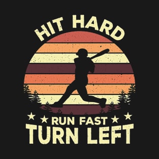 Vintage Baseball Hit Hard Run Fast Turn Left T-Shirt