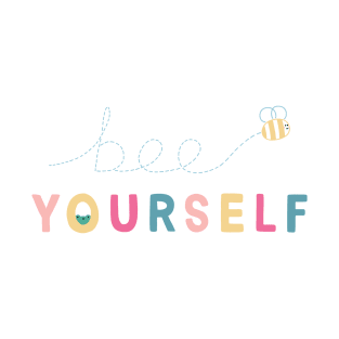 Bee yourself T-Shirt