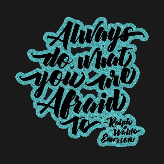 Always do what you are afraid to quote by jillcook