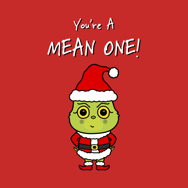 Mean One Cute Grinchmas Grouch by bluevolcanoshop@gmail.com