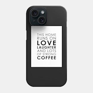 Home, Coffee, Typography, Quote, Scandinavian Phone Case