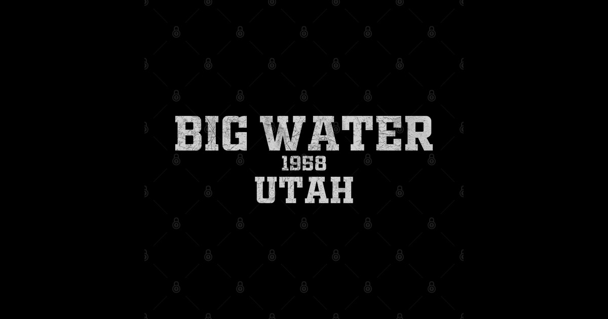 Big Water Utah Big Water Utah Sticker TeePublic