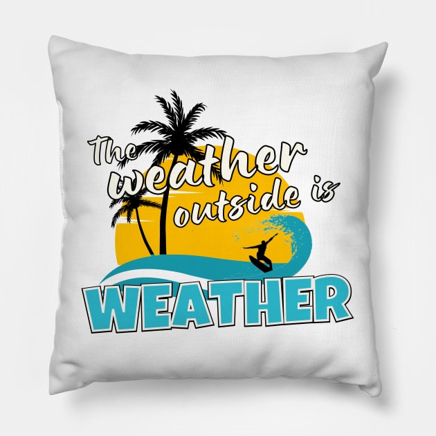 The Weather Outside is Weather Pillow by Nostalgia*Stuff
